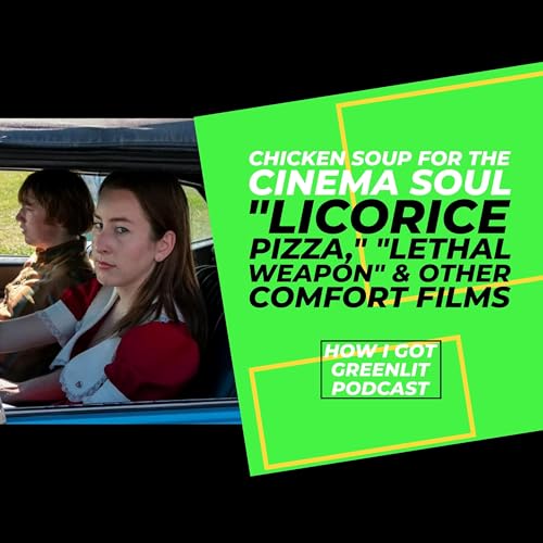 "Licorice Pizza" (2021), "Lethal Weapon" (1987) & Other Comfort Films