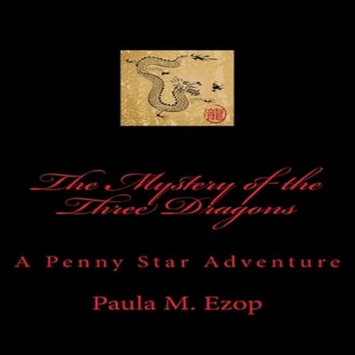 The Mystery of the Three Dragons Audiolivro Por Paula M. Ezop capa