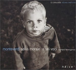 Selva Morale Ed Altre Accolte Spirituali [Audio CD] Monteverdi and Fabre-Garrus