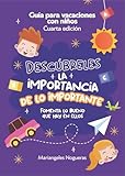 Guia para vacaciones con niños: Descubreles la importancia de lo importante