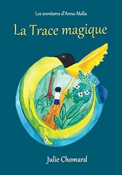 Paperback La Trace magique (Les aventures d'Anna-Malia) (French Edition) [French] Book