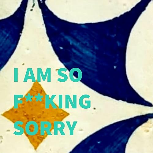 I AM SO F**KING SORRY cover art