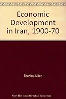 Economic Development in Iran, 1900-70 0192153420 Book Cover