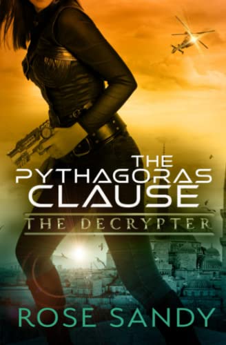 The Decrypter and The Pythagoras Clause: A Calla Cress Technothriller (The Calla Cress Thriller Series)