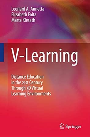 V-Learning: Distance Education in the 21st Century Through 3D Virtual Learning Environments 2010th Edition book cover