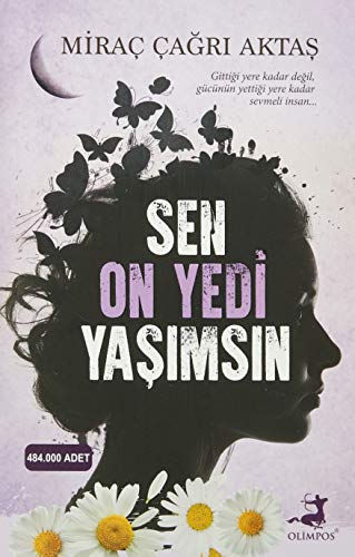 Sen On Yedi Yasimsin: Gittiği yere kadar değil