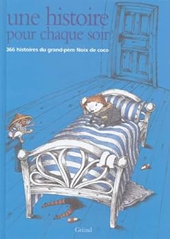 Hardcover Une histoire pour chaque soir : 366 histoires du grand-père Noix de Coco [French] Book