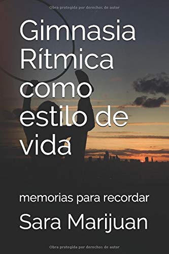 Gimnasia Rítmica como estilo de vida: Memorias para recordar