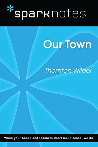 Our Town (SparkNotes Literature Guide) (SparkNotes Literature Guide Series) (English Edition) Our Town (SparkNotes Literature Guide) (SparkNotes Literature Guide Series) (English Edition)