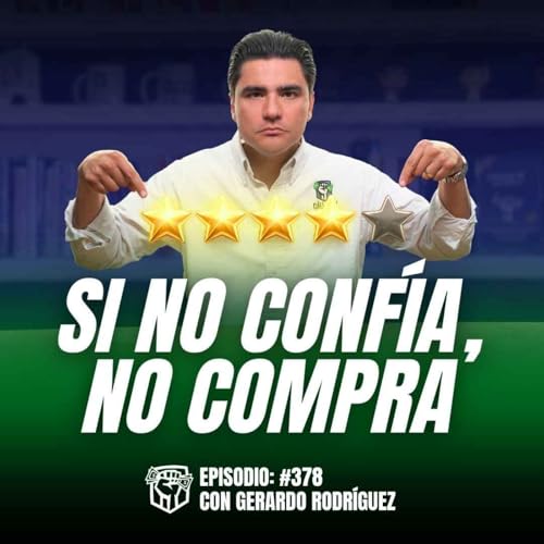 El Cliente no Conf&iacute;a en ti (y no es Personal) Ep-378