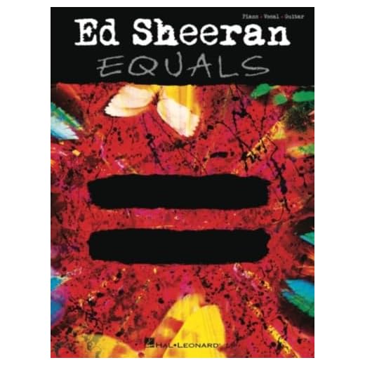 Ed Sheeran: = [Equals] Piano/Vocal/Guitar Songbook