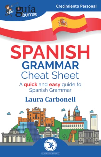 Guíaburros: Spanish Grammar Cheat Sheet: A Quick And Easy Guide To Spanish Grammar (Crecimiento Personal)