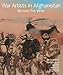 War Artists in Afghanistan: Beyond the Wire