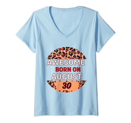 Mujer Impresionante desde 30 Agosto 30 Cumpleaños Cool Leopard Print Camiseta Cuello V