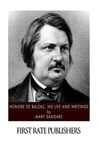 Honore de Balzac, His Life and Writings 1505387523 Book Cover