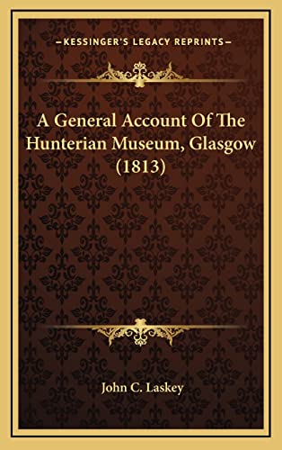 A General Account Of The Hunterian Museum, Glasgow (1813)