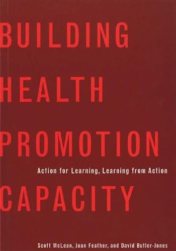 Building Health Promotion Capacity: Action for Learning, Learning from Action