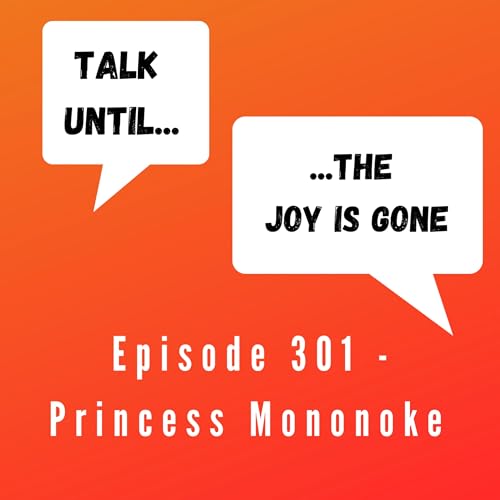 Episode 301 - Princess Mononoke