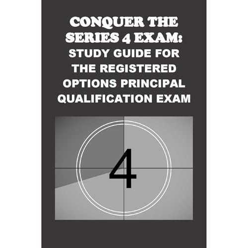 Conquer the Series 4 Exam: Study Guide for the Registered Options Principal Qualification Exam by Philip Martin McCaulay episode artwork