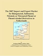 The 2007 Import and Export Market for Halogenated, Sulfonated, Nitrated, or Nitrosated Phenol or Phenol-Alcohol Derivatives in Netherlands