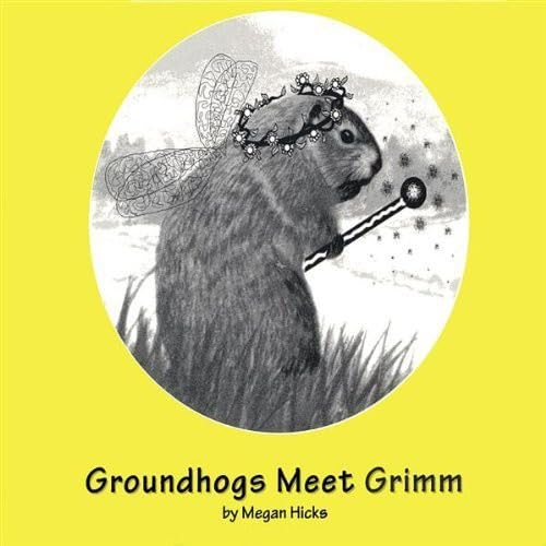 Groundhogs Meet Grimm