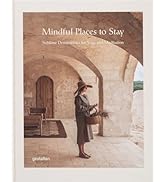 Mindful Places to Stay: Sublime Destinations for Yoga and Meditation