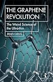 The Graphene Revolution: The weird science of the ultra-thin (Hot Science)