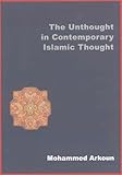 The Unthought In Contemporary Islamic Thought