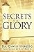 Secrets of the Glory