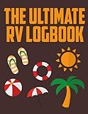 the ultimate rv logbook: the best camping journal & rv travel logbook to record your adventures | a campground notebook for couples with capture ... notes | travel journal notebook for vloggers