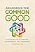 Advancing the Common Good: Strategies for Businesses, Governments, and Nonprofits