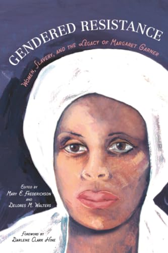Bild: Gendered Resistance: Women, Slavery, and the Legacy of Margaret Garner (New Black Studies) f�r 32,01 EUR  bei Amazon