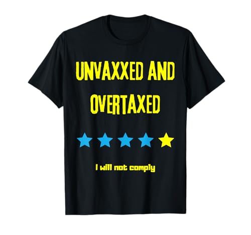 Non vacciné et surtaxé T-Shirt