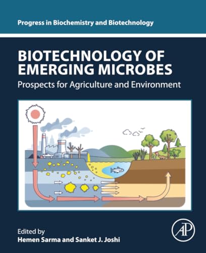 Biotechnology of Emerging Microbes: Prospects for Agriculture and Environment (Progress in Biochemistry and Biotechnology)