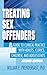 Treating Sex Offenders: A Guide to Clinical Practice with Adults, Clerics, Children, and Adolescents, Second Edition (Haworth Criminal Justice, Forensic Behavioral Sciences & Offender rehabilitAtion)