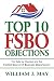 Top 10 FSBO Objections: FOR SALE BY OWNERS ARE THE FASTEST SOURCE OF BUSINESS OPPORTUNITY (The Real Estate Agent Success Book)