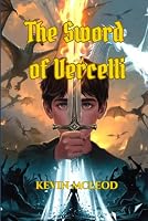 The Sword of Vercelli: The Viking's Apprentice 4 B0F5Q3373P Book Cover