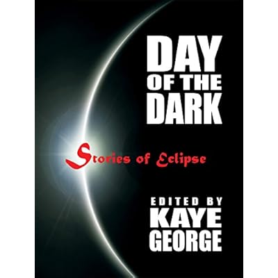Day of the Dark: Stories of Eclipse