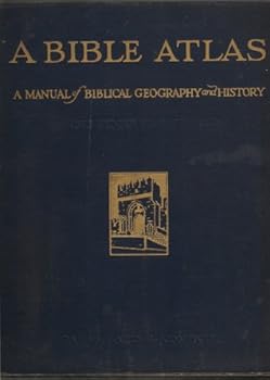Hardcover A Bible atlas;: A manual of Biblical geography and history, Book