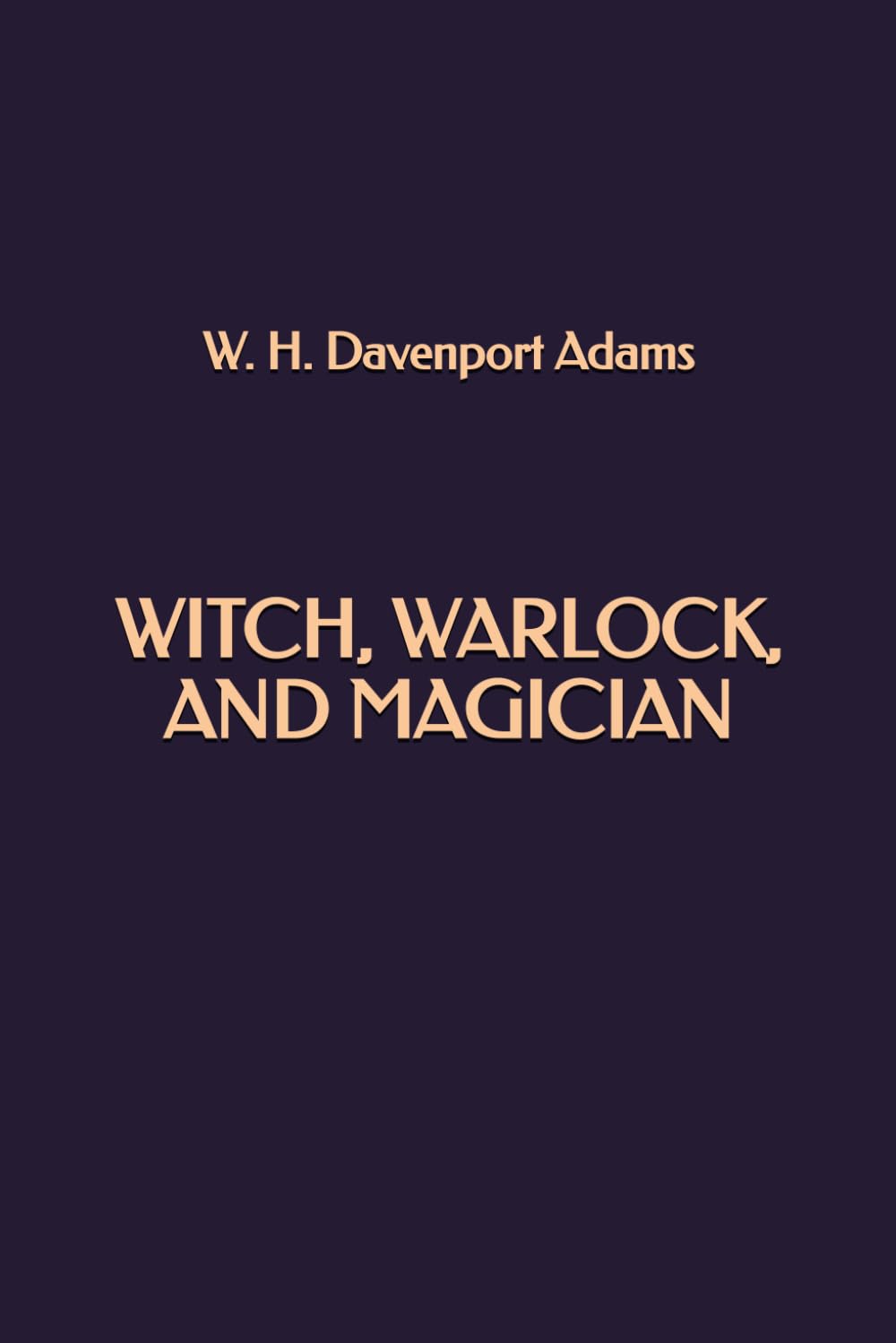Witch, Warlock, and Magician