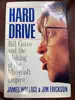 Hard Drive: Bill Gates and the Making of the Microsoft