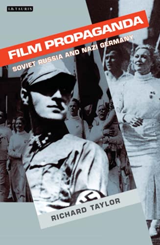 Film Propaganda: Soviet Russia and Nazi Germany, 2nd Revised Edition (Cinema and society)