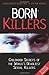 Born Killers: Childhood Secrets of the World's Deadliest Serial Killers