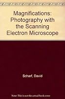 Magnifications: Photography with the Scanning Electron Microscope 0584953569 Book Cover
