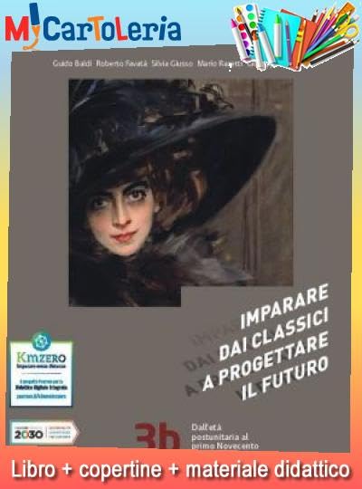 IMPARARE DAI CLASSICI A PROGETTARE IL FUTURO 3B (9788839535788) + copertine + Il tuo libro scolastico copertinato con articoli di cartoleria per la scuo