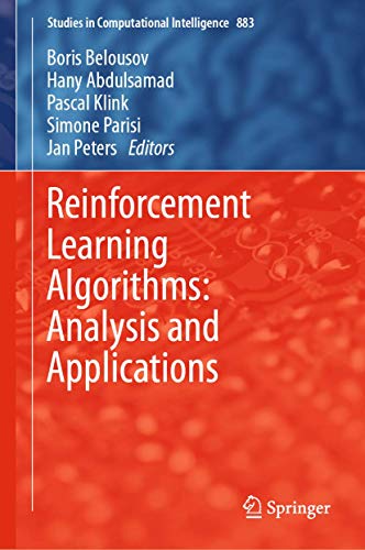 Reinforcement Learning Algorithms: Analysis and Real Evaluation Application: 883 (Studies in Computational Intelligence) view 2