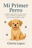 Los Mejores Productos para el Cuido de Perros en Casa: Análisis y Comparativa para un Hogar Feliz y Saludable