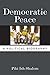 Democratic Peace: A Political Biography