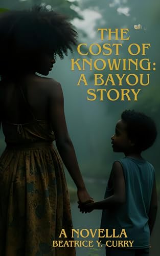 The Cost of Knowing: A Bayou Story