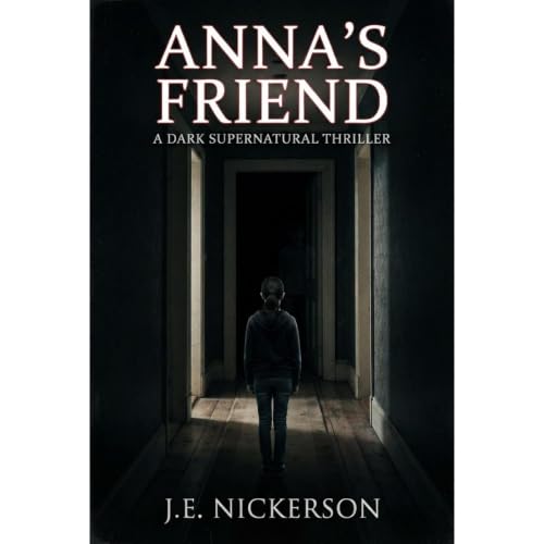 Anna&rsquo;s Friend A Dark Supernatural Thriller Audiolibro Por J.E. Nickerson arte de portada